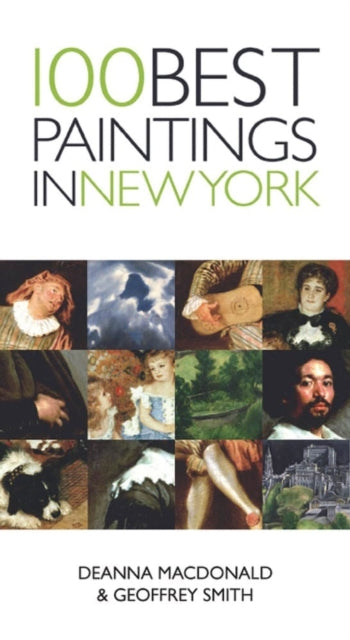 Book cover of: 100 Best Paintings in New York. By: Geoffrey Smith