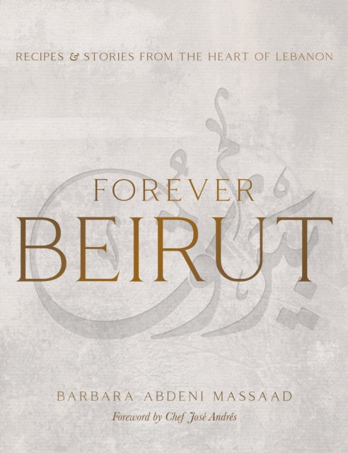 Book cover of: Forever Beirut. By: Barbara Abdeni Massaad