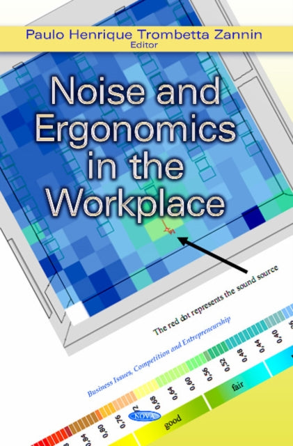 Book cover of: Noise & Ergonomics in the Workplace. By: Paulo Henrique Trombetta Zannin
