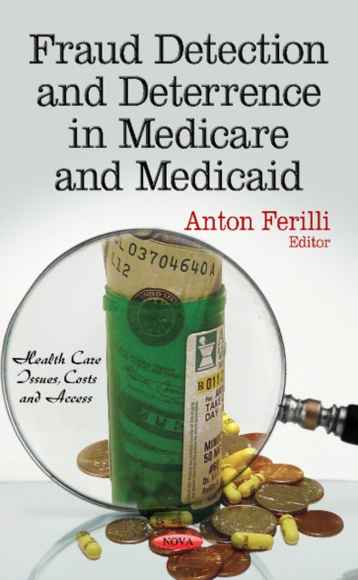 Book cover of: Fraud Detection & Deterrence in Medicare & Medicaid