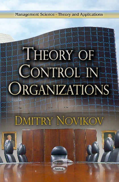 Book cover of: Theory of Control in Organizations. By: Dmitry Novikov