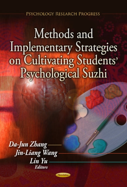Book cover of: Methods & Implementary Strategies on Cultivating Students' Psychological Suzhi