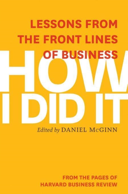 Book cover of: How I Did It. By: Daniel McGinn