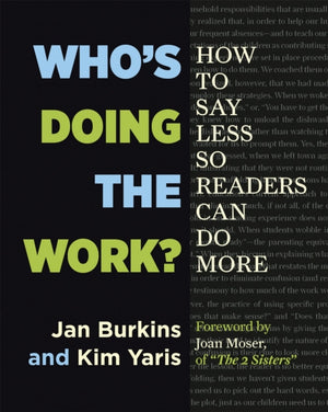Who's Doing the Work?, How to Say Less So Readers Can Do More