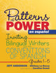 Book cover of: Patterns of Power en espanol, Grades 1-5. By: Jeff Anderson