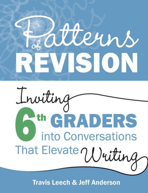 Book cover of: Patterns of Revision, Grade 6. By: Travis Leech