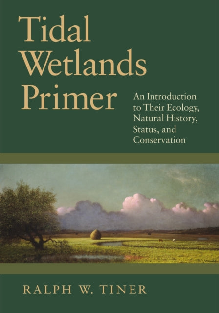 Book cover of: Tidal Wetlands Primer. By: Ralph W. Tiner