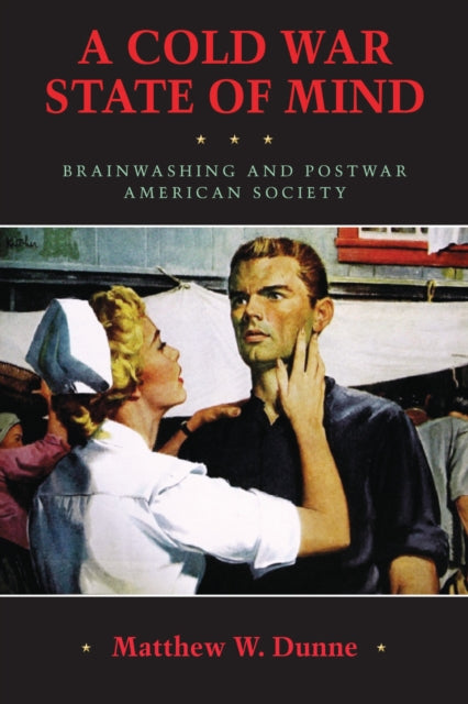 Book cover of: Cold War State of Mind. By: Matthew W. Dunne
