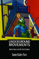 Book cover of: Underground Movements. By: Sunny Stalter-Pace