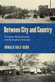 Book cover of: Between City and Country. By: Ronald Dale Karr