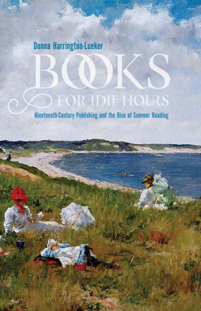 Book cover of: Books for Idle Hours. By: Donna Harrington-Lueker