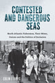 Book cover of: Contested and Dangerous Seas. By: Davis, Colin J.