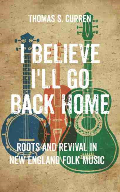 Book cover of: I Believe I'll Go Back Home. By: Thomas S. Curren