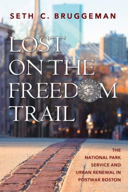 Book cover of: Lost on the Freedom Trail. By: Seth C. Bruggeman