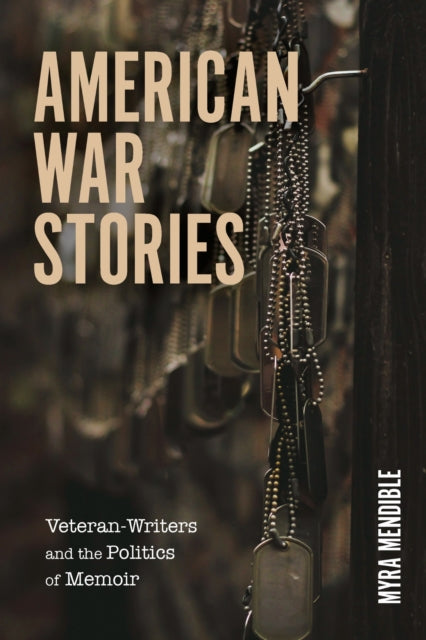 Book cover of: American War Stories. By: Myra Mendible