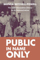 Book cover of: Public in Name Only. By: Brenda Mitchell-Powell