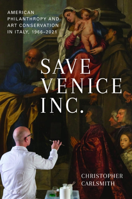 Book cover of: Save Venice Inc.. By: Christopher Carlsmith