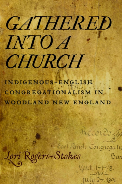 Book cover of: Gathered into a Church