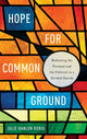 Book cover of: Hope for Common Ground. By: Julie Hanlon Rubio