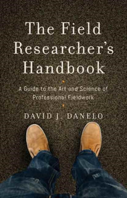 The Field Researcher’s Handbook