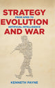 Book cover of: Strategy, Evolution, and War. By: Kenneth Payne