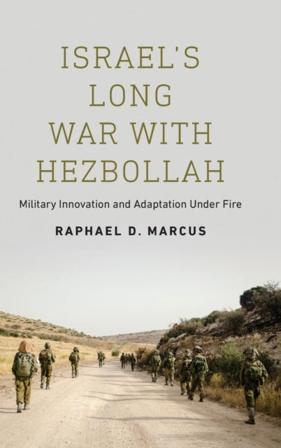 Book cover of: Israel's Long War with Hezbollah. By: Raphael D. Marcus