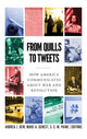Book cover of: From Quills to Tweets. By: Andrea J. Dew