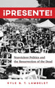 Book cover of: ¡Presente!. By: Kyle Brent Thompson Lambelet