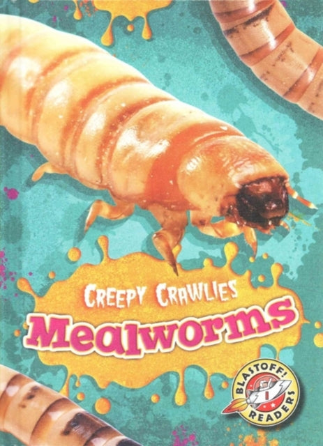 Book cover of: Mealworms. By: Kari Schuetz