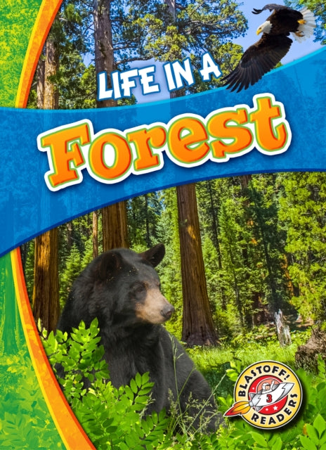 Book cover of: Life in a Forest. By: Laura Hamilton Waxman