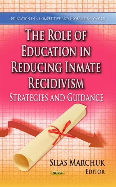 Book cover of: Role of Education in Reducing Inmate Recidivism. By: Silas Marchuk