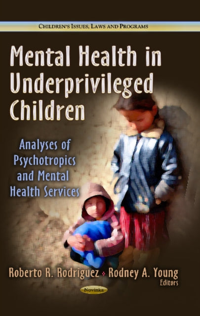 Book cover of: Mental Health in Underprivileged Children. By: Roberto R. Rodriguez