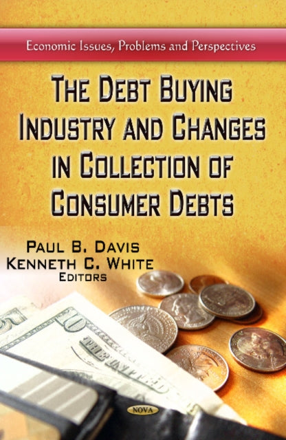 Book cover of: Debt Buying Industry & Changes in Collection of Consumer Debts