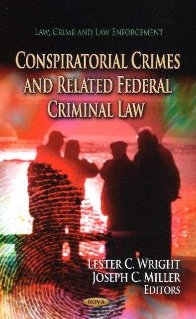 Book cover of: Conspiratorial Crimes & Related Federal Criminal Law