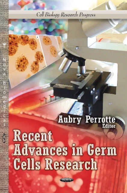 Book cover of: Recent Advances in Germ Cells Research. By: Aubry Perrotte