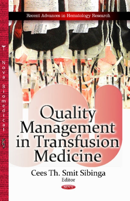 Book cover of: Quality Management in Transfusion Medicine. By: Cees Th. Smit Sibinga