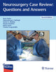 Book cover of: Neurosurgery Case Review: Questions and Answers. By: Remi Nader