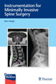 Book cover of: Instrumentation for Minimally Invasive Spine Surgery. By: Kern Singh