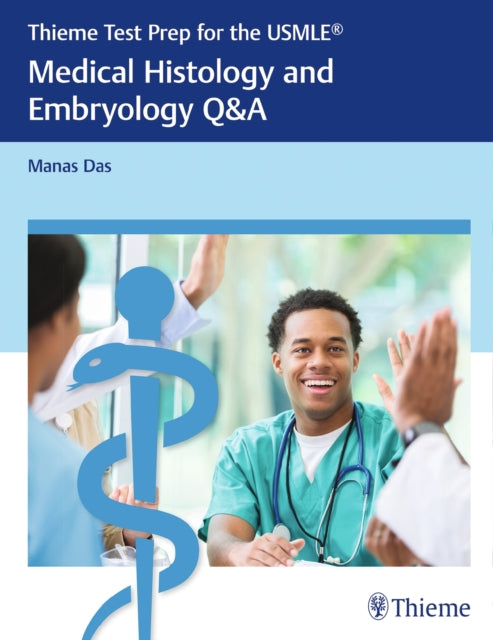 Book cover of: Thieme Test Prep for the USMLE®: Medical Histology and Embryology Q&a. By: Manas Das