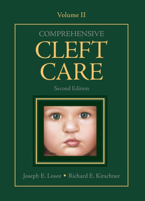 Book cover of: Comprehensive Cleft Care, Second Edition: Volume Two. By: Joseph Losee