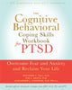 Cognitive Behavioral Coping Skills Workbook for PTSD