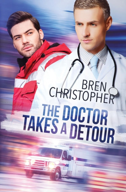 Book cover of: Doctor Takes a Detour. By: Bren Christopher