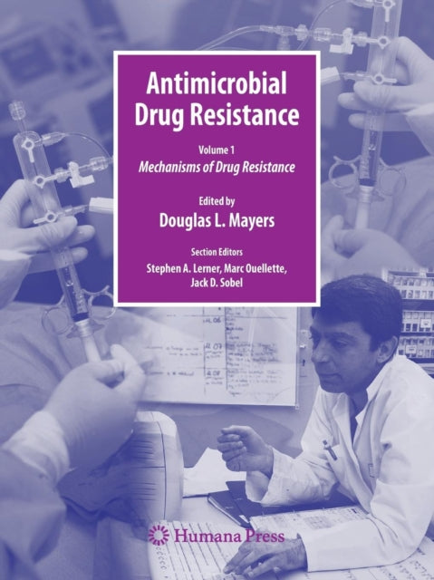 Book cover of: Antimicrobial Drug Resistance. By: Douglas Mayers