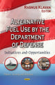 Book cover of: Alternative Fuel Use by the Department of Defense. By: Rasmus Klavan