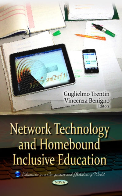 Book cover of: Network Technology & Homebound Inclusive Education. By: Vincenza Benigno
