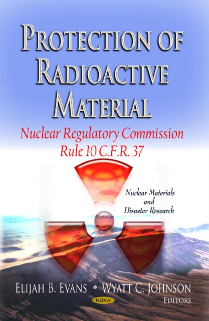Book cover of: Protection of Radioactive Material. By: Elijah B. Evans