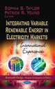 Book cover of: Integrating Variable Renewable Energy in Electricity Markets. By: Sophia B. Taylor
