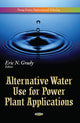 Book cover of: Alternative Water Use for Power Plant Applications. By: Eric N. Grady