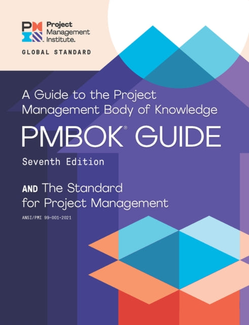 guide to the Project Management Body of Knowledge (PMBOK guide) and the Standard for project management 9781628256642 Project Management Institute