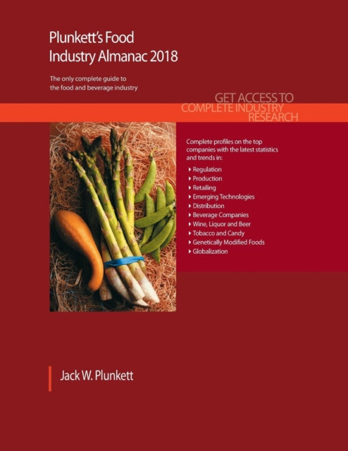 Book cover of: Plunkett's Food Industry Almanac 2018. By: Jack W. Plunkett